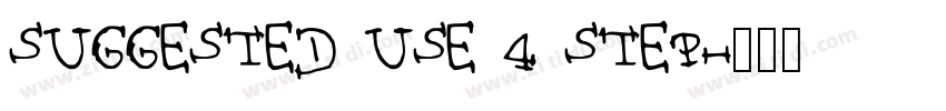 SUGGESTED USE 4 STEP字体转换 SUGGESTED USE 4 STEP字体转换